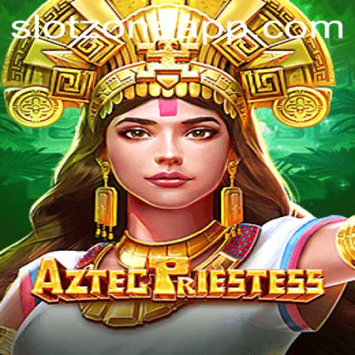 AztecPriestess: A Journey into the Mystique of the Slot Zone