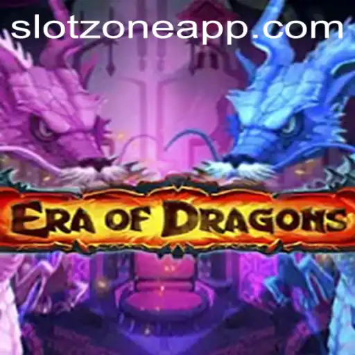 Experience the Thrill of 'EraOfDragons: Slot Zone'