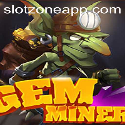Discover the Thrilling World of GemMiner: Slot Zone