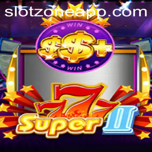Exploring the Thrills of Super777II: A New Era in Slot Gaming within the Slot Zone